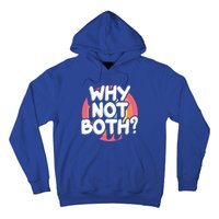 Why Not Both Bisexual Pride Meaningful Gift Hoodie