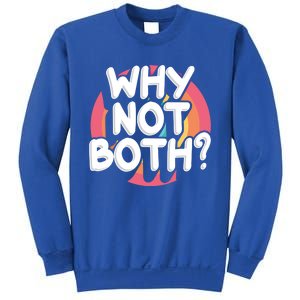 Why Not Both Bisexual Pride Meaningful Gift Sweatshirt