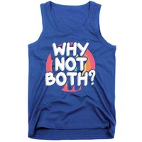 Why Not Both Bisexual Pride Meaningful Gift Tank Top