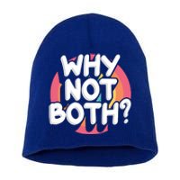 Why Not Both Bisexual Pride Meaningful Gift Short Acrylic Beanie