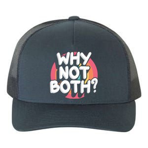 Why Not Both Bisexual Pride Meaningful Gift Yupoong Adult 5-Panel Trucker Hat