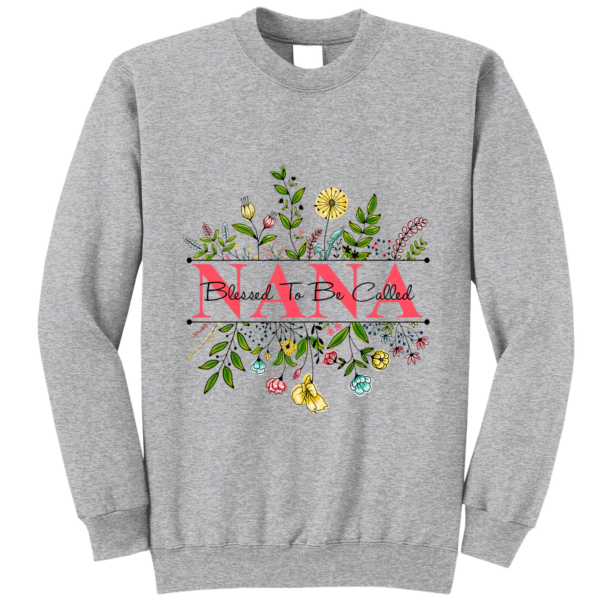 Wildflower Nana Blessed To Be Called Nana Tall Sweatshirt