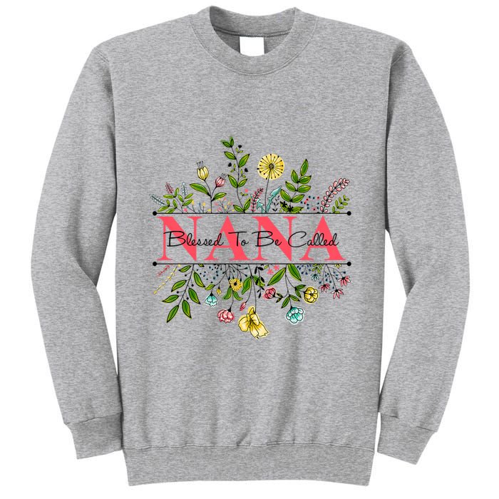 Wildflower Nana Blessed To Be Called Nana Tall Sweatshirt