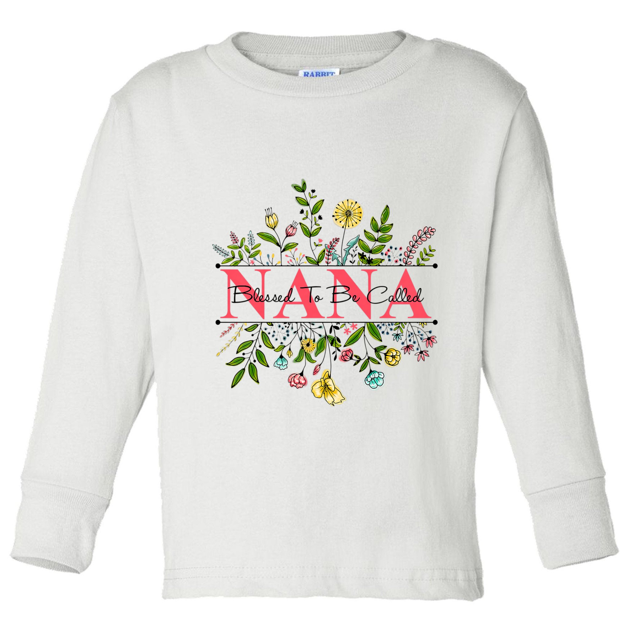 Wildflower Nana Blessed To Be Called Nana Toddler Long Sleeve Shirt