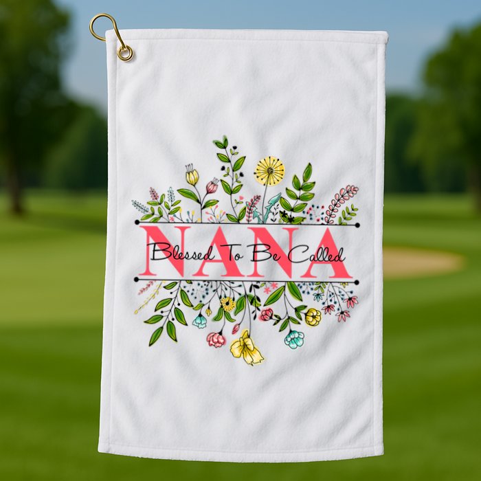 Wildflower Nana Blessed To Be Called Nana Golf Towel