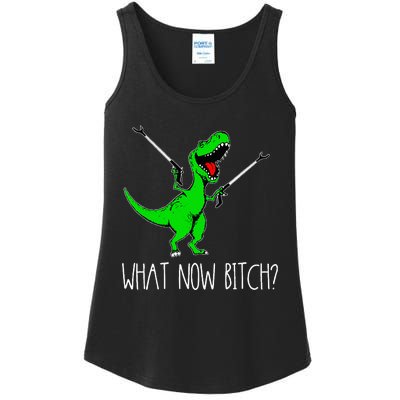 What Now Bitch Funny T Rex Dinosaur Ladies Essential Tank