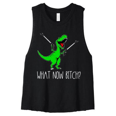 What Now Bitch Funny T Rex Dinosaur Women's Racerback Cropped Tank