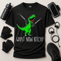 What Now Bitch Funny T Rex Dinosaur Cooling Performance Crew T-Shirt