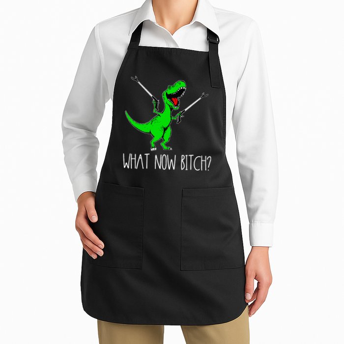 What Now Bitch Funny T Rex Dinosaur Apron