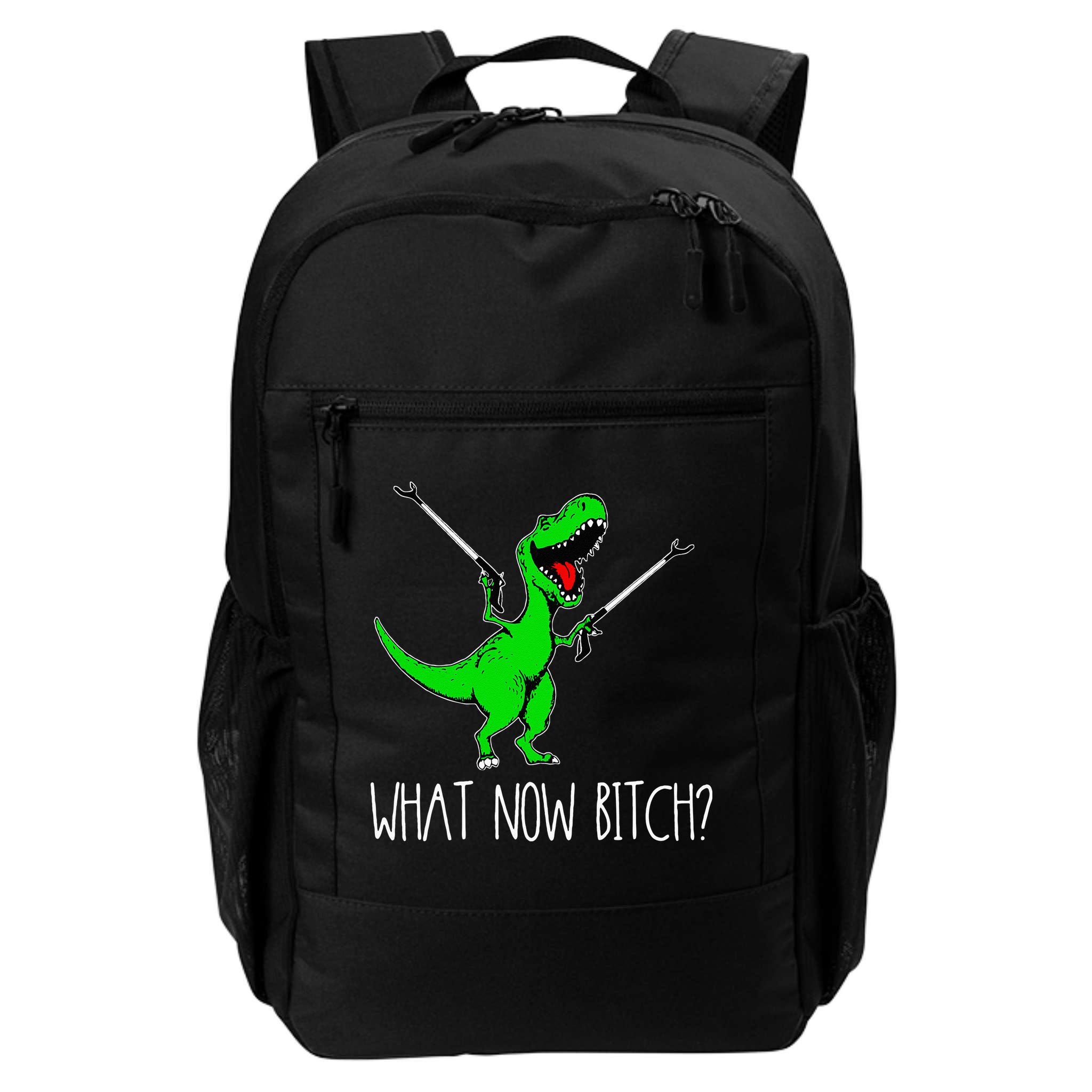 What Now Bitch Funny T Rex Dinosaur Backpack