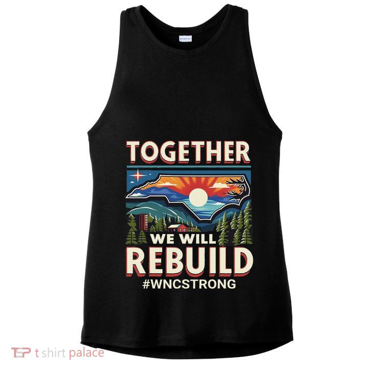 Western North Carolina Together We Will Rebuild Wnc Strong Ladies PosiCharge Tri-Blend Wicking Tank