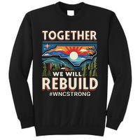 Western North Carolina Together We Will Rebuild Wnc Strong Sweatshirt