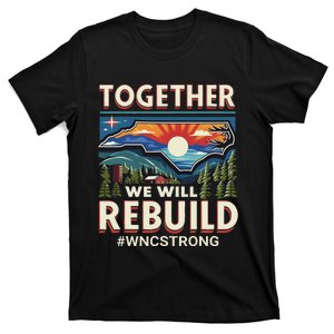 Western North Carolina Together We Will Rebuild Wnc Strong T-Shirt