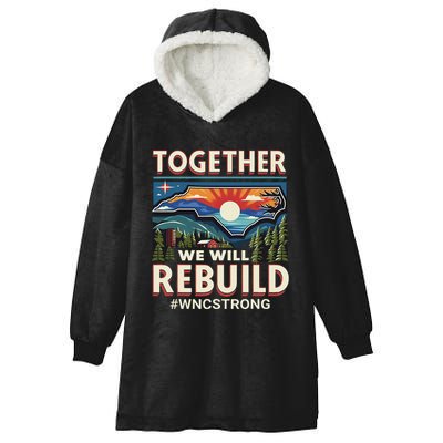 Western North Carolina Together We Will Rebuild Wnc Strong Hooded Wearable Blanket