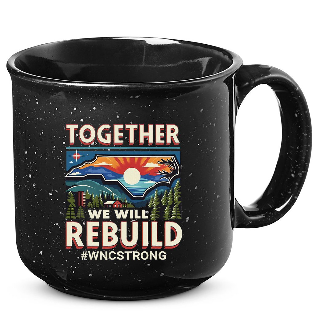 Western North Carolina Together We Will Rebuild Wnc Strong 15oz Campfire Ceramic Mug