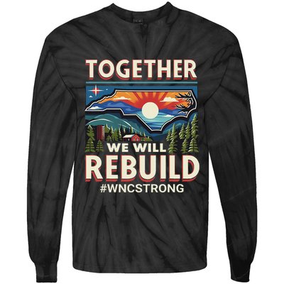 Western North Carolina Together We Will Rebuild Wnc Strong Tie-Dye Long Sleeve Shirt