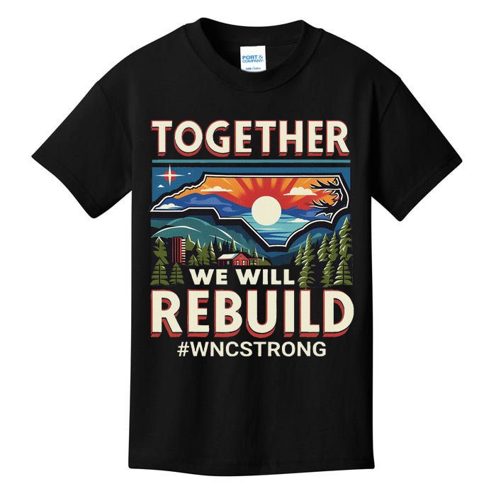 Western North Carolina Together We Will Rebuild Wnc Strong Kids T-Shirt