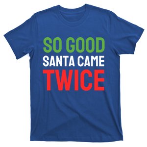 Wo's Naughty Christmas 2021 Xmas Funny Santa Came Twice Gift T-Shirt