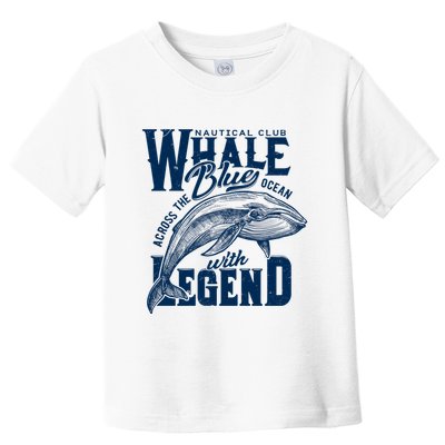Whale Nautical Club Across The Blue Ocean With Legend Toddler T-Shirt