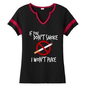 World Nogifttobacco Day If You Don't Smoke I Won't Puke Gift Ladies Halftime Notch Neck Tee