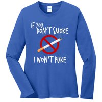 World Nogifttobacco Day If You Don't Smoke I Won't Puke Gift Ladies Long Sleeve Shirt