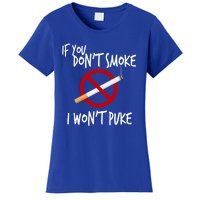 World Nogifttobacco Day If You Don't Smoke I Won't Puke Gift Women's T-Shirt