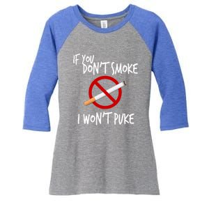 World Nogifttobacco Day If You Don't Smoke I Won't Puke Gift Women's Tri-Blend 3/4-Sleeve Raglan Shirt