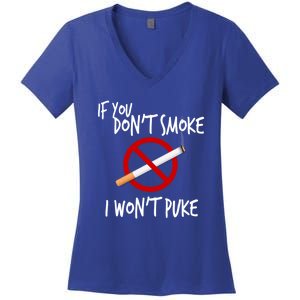 World Nogifttobacco Day If You Don't Smoke I Won't Puke Gift Women's V-Neck T-Shirt