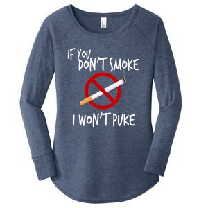 World Nogifttobacco Day If You Don't Smoke I Won't Puke Gift Women's Perfect Tri Tunic Long Sleeve Shirt