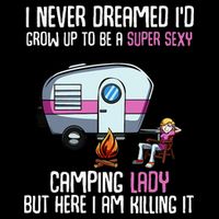 WoI Never Dreamed Id Grow Up Super Sexy Camping Lady Camper Doggie Tank