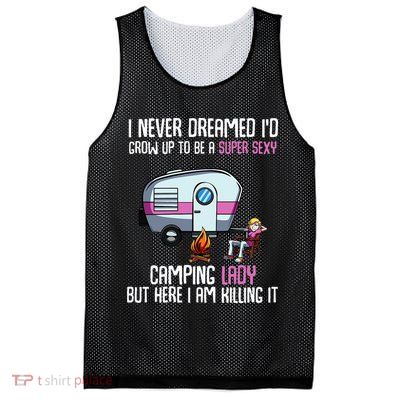 WoI Never Dreamed Id Grow Up Super Sexy Camping Lady Camper Mesh Reversible Basketball Jersey Tank