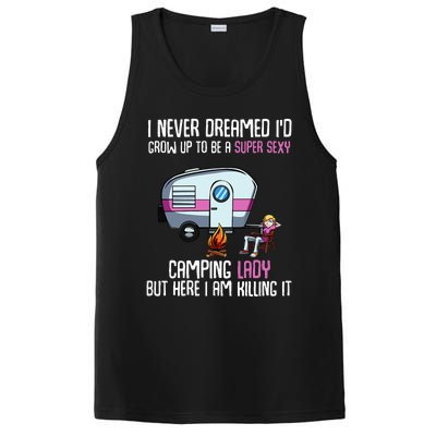 WoI Never Dreamed Id Grow Up Super Sexy Camping Lady Camper PosiCharge Competitor Tank