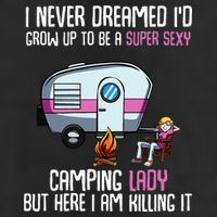 WoI Never Dreamed Id Grow Up Super Sexy Camping Lady Camper Hat
