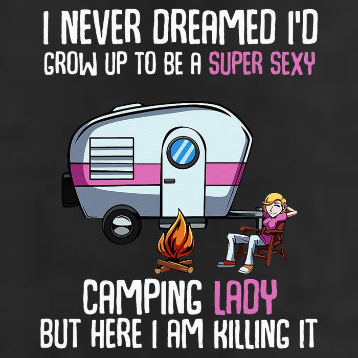 WoI Never Dreamed Id Grow Up Super Sexy Camping Lady Camper Hat