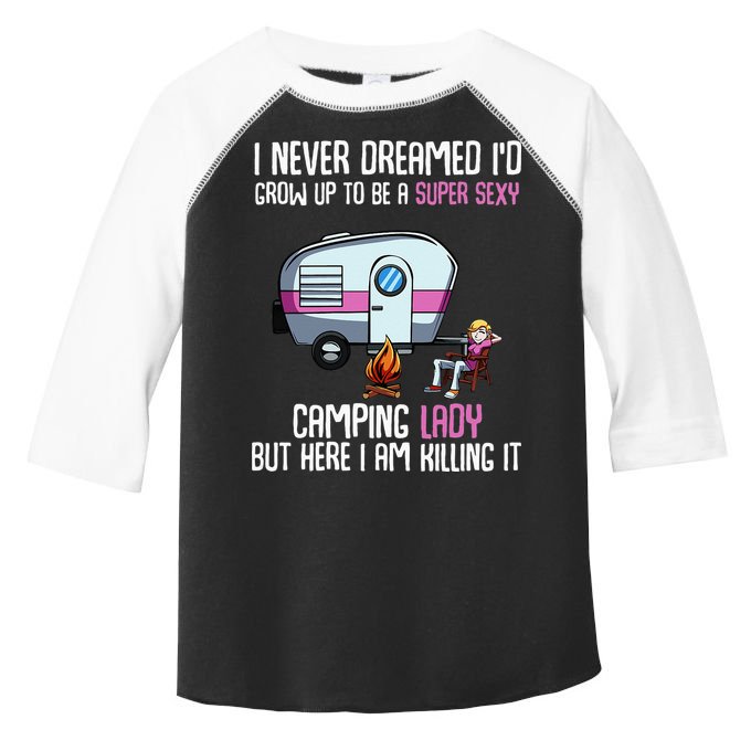 WoI Never Dreamed Id Grow Up Super Sexy Camping Lady Camper Toddler Fine Jersey T-Shirt