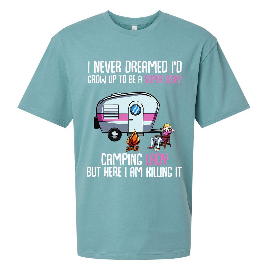 WoI Never Dreamed Id Grow Up Super Sexy Camping Lady Camper Sueded Cloud Jersey T-Shirt