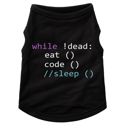 While Not Dead Eat Sleep Code Tech Hack Science Programming Doggie Tank