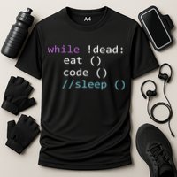 While Not Dead Eat Sleep Code Tech Hack Science Programming Cooling Performance Crew T-Shirt