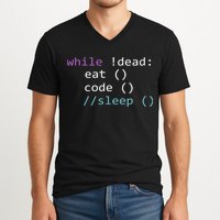 While Not Dead Eat Sleep Code Tech Hack Science Programming V-Neck T-Shirt