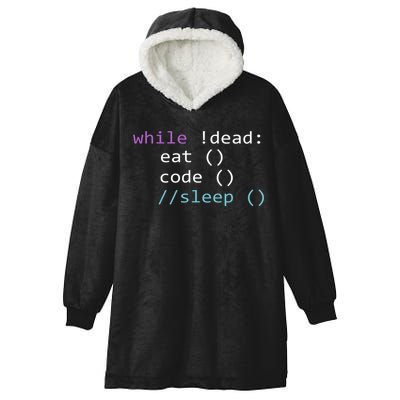 While Not Dead Eat Sleep Code Tech Hack Science Programming Hooded Wearable Blanket