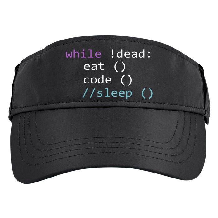 While Not Dead Eat Sleep Code Tech Hack Science Programming Adult Drive Performance Visor