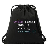 While Not Dead Eat Sleep Code Tech Hack Science Programming Drawstring Bag