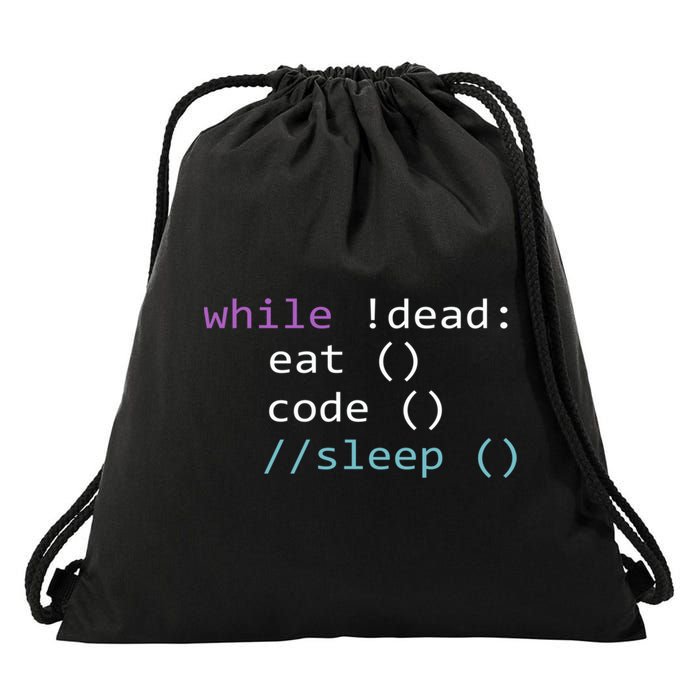 While Not Dead Eat Sleep Code Tech Hack Science Programming Drawstring Bag