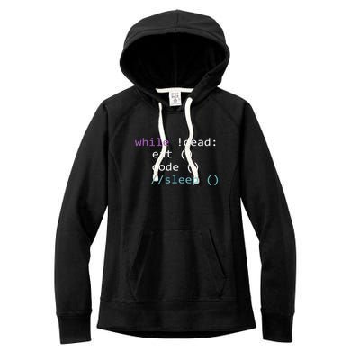 While Not Dead Eat Sleep Code Tech Hack Science Programming Women's Fleece Hoodie