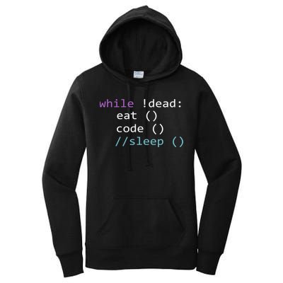 While Not Dead Eat Sleep Code Tech Hack Science Programming Women's Pullover Hoodie
