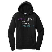 While Not Dead Eat Sleep Code Tech Hack Science Programming Women's Pullover Hoodie