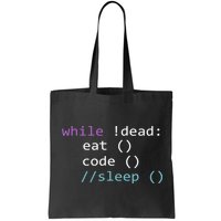 While Not Dead Eat Sleep Code Tech Hack Science Programming Bag
