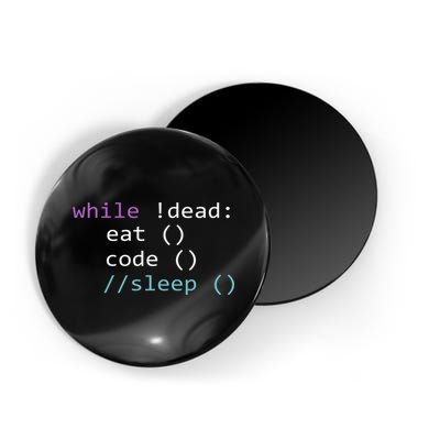 While Not Dead Eat Sleep Code Tech Hack Science Programming Magnet