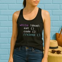 While Not Dead Eat Sleep Code Tech Hack Science Programming Womens Tank Top