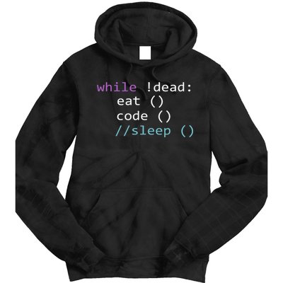 While Not Dead Eat Sleep Code Tech Hack Science Programming Tie Dye Hoodie